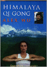 Himalaya Qi Gong Alex Wu Himalaya Qi Gong